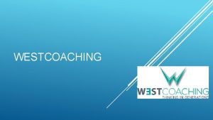 WESTCOACHING Wij gaan naar westcoaching omdat het leuk