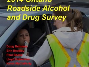 2014 Ontario Roadside Alcohol and Drug Survey Doug
