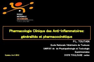 ECOLE NATIONALE VETERINAIRE TOULOUSE Pharmacologie Clinique des Antiinflammatoires