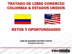 TRATADO DE LIBRE COMERCIO COLOMBIA ESTADOS UNIDOS RETOS