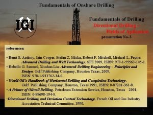 Fundamentals of Onshore Drilling Fundamentals of Drilling Directional