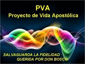 PVA Proyecto de Vida Apostlica SALVAGUARDA LA FIDELIDAD