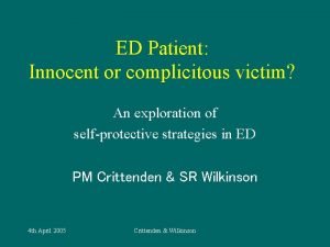 ED Patient Innocent or complicitous victim An exploration