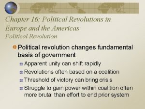 Chapter 16 Political Revolutions in Europe and the