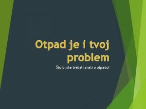 Otpad je i tvoj problem to bi ste