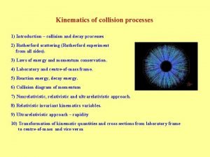 Kinematics of collision processes 1 Introduction collision and