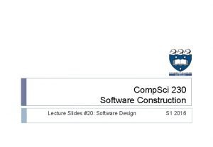 Comp Sci 230 Software Construction Lecture Slides 20