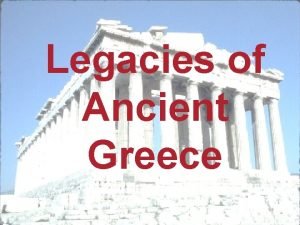The legacies of ancient greece