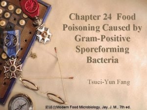 Chapter 24 Food Poisoning Caused by GramPositive Sporeforming