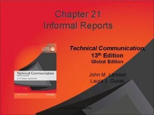 Chapter 21 Informal Reports Technical Communication 13 th