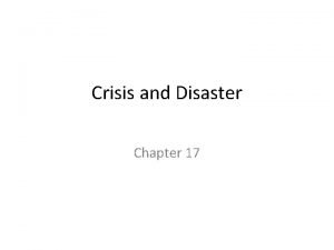 Crisis and Disaster Chapter 17 Concept of Crisis