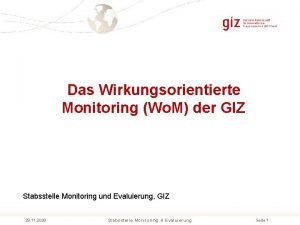 Das Wirkungsorientierte Monitoring Wo M der GIZ Stabsstelle
