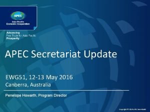 APEC Secretariat Update EWG 51 12 13 May