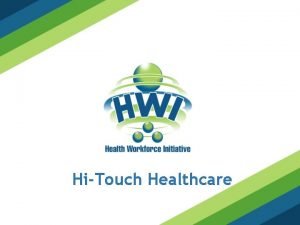 HiTouch Healthcare TIME MANAGEMENT WHAT TO EXPECT IN