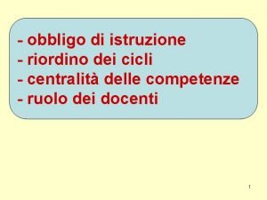 obbligo di istruzione riordino dei cicli centralit delle