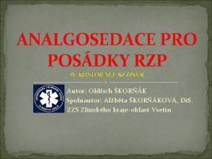 ANALGOSEDACE PRO POSDKY RZP IV KONFERENCE KZ ZZS