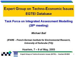 Expert Group on TechnoEconomic Issues EGTEI Database Task