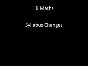 Ib syllabus changes