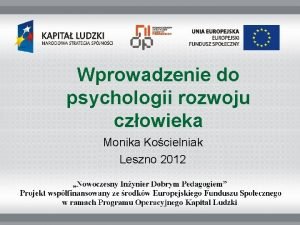 Wprowadzenie do psychologii rozwoju czowieka Monika Kocielniak Leszno