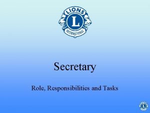 Secretary Role Responsibilities and Tasks What will I