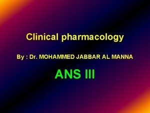 Clinical pharmacology By Dr MOHAMMED JABBAR AL MANNA