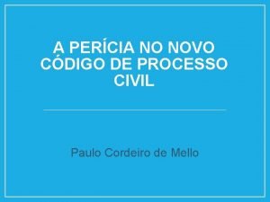 A PERCIA NO NOVO CDIGO DE PROCESSO CIVIL