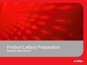 Pre Sort Letters Preparation Business Letter Services Introduction