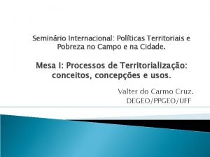 Seminrio Internacional Polticas Territoriais e Pobreza no Campo