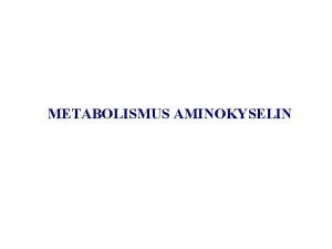 METABOLISMUS AMINOKYSELIN Enzymy tpc blkoviny Endopeptidzy aludek a