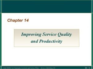 Improving service quality and productivity