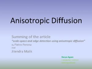 Anisotropic Diffusion Summing of the article scalespace and