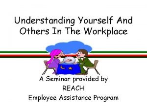 Understanding Yourself And Others In The Workplace A