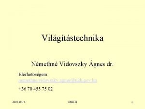 Vilgtstechnika Nmethn Vidovszky gnes dr Elrhetsgem nemethne vidovszky