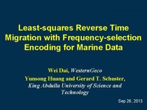 Leastsquares Reverse Time Migration with Frequencyselection Encoding for