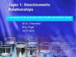 Topic 1 Stoichiometric Relationships 1 1 Introduction to