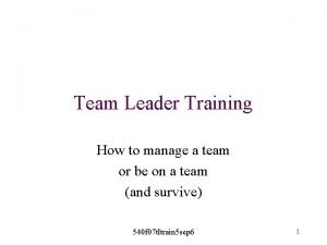 Team Leader Training How to manage a team