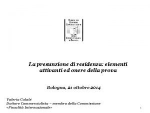 La presunzione di residenza elementi attivanti ed onere