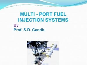 MULTI PORT FUEL INJECTION SYSTEMS By Prof S