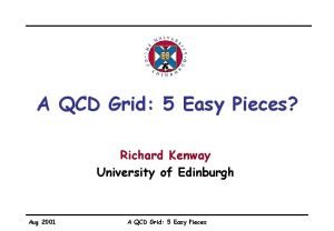 A QCD Grid 5 Easy Pieces Richard Kenway