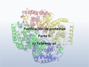 Purificacin de protenas Parte II 17 Febrero 20