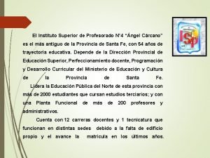 El Instituto Superior de Profesorado N 4 ngel