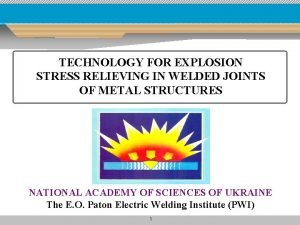 Weld stress relieving technology