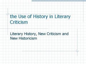 the Use of History in Literary Criticism Literary