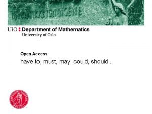 Open Access have to must may could should
