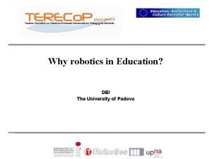Why robotics in Education DEI The University of