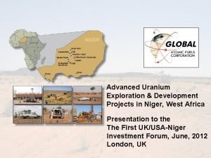 Advanced Uranium Exploration Development Projects in Niger West