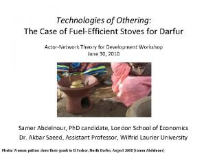 Technologies of Othering The Case of FuelEfficient Stoves