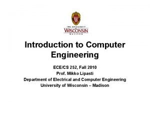 Introduction to Computer Engineering ECECS 252 Fall 2010
