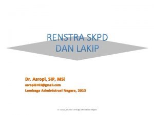 Dr Asropi SIP MSi asropi 0703gmail com Lembaga