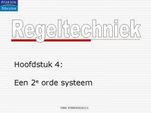 Hoofdstuk 4 Een 2 e orde systeem ISBN